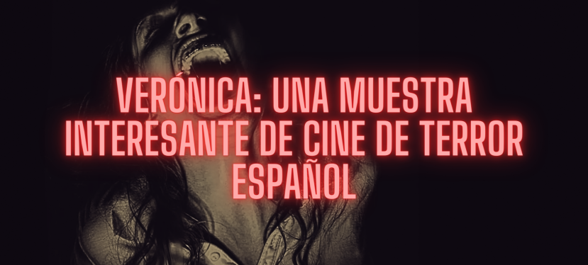Verónica: una muestra interesante de cine de terror español